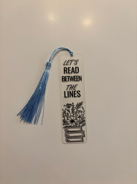 Acrylic Bookmark with Tassel - Let's Read Between The Lines