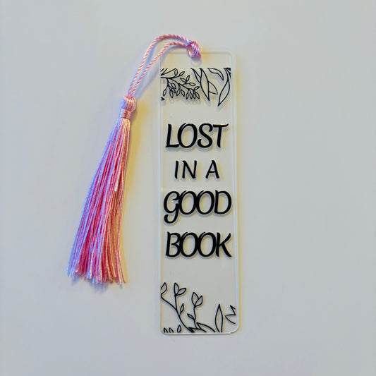 Acrylic Bookmark with Tassel - Lost in a GOOD BOOK