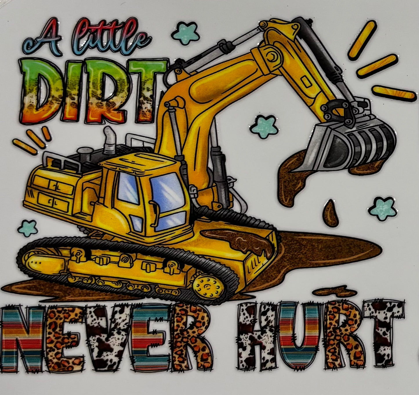 A Little Dirt Never Hurt Printed Drinking Cup