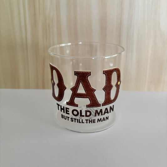 400ml Drinking Glass - DAD - The old man but still the man
