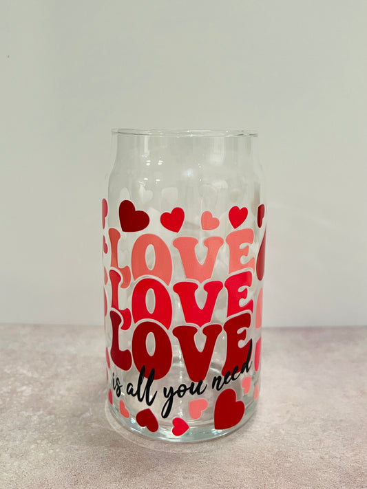 16oz Drinking Glass - Love is all you need Print