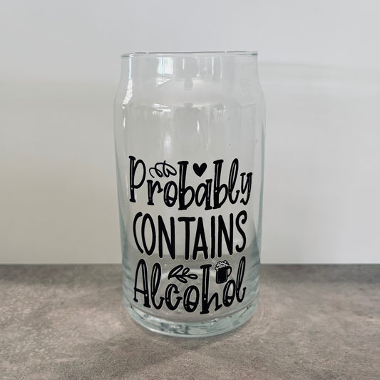 16oz Drinking Glass - Probably contains alcohol